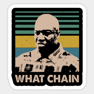 Classic What Chain Movies Quotes Gift For Fans Sticker